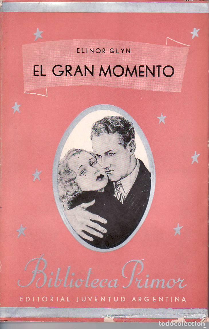Libros: GLYN, Elinor.- - El gran momento. Novela - Foto 1