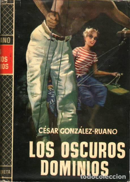 Libros: GONZ&Aacute;LEZ RUANO, C&eacute;sar.- - Los oscuros dominios. Novela. - Foto 1