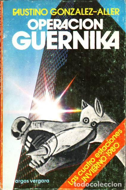 Libros: GONZ&Aacute;LEZ-ALLER, Faustino.- - Operaci&oacute;n Guernika. Novela. - Foto 1