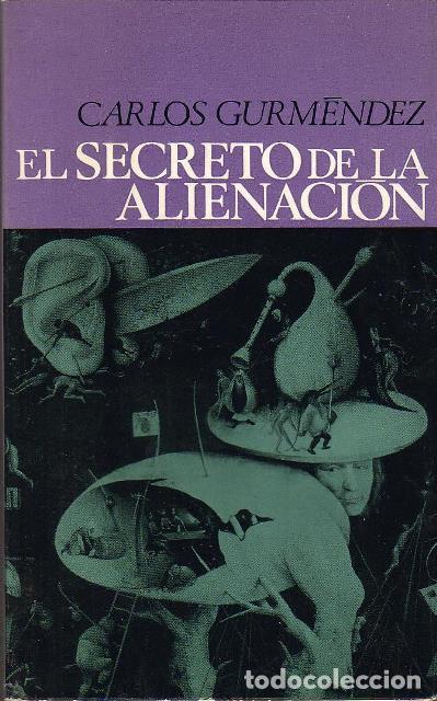 Libros: GURM&Eacute;NDEZ, Carlos.- - El secreto de la alienaci&oacute;n. - Foto 1