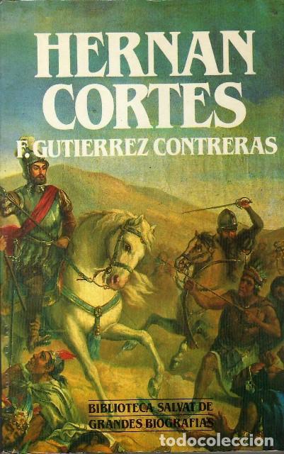 Libros: GUTI&Eacute;RREZ CONTRERAS, F.- - Hern&aacute;n Cort&eacute;s. - Foto 1