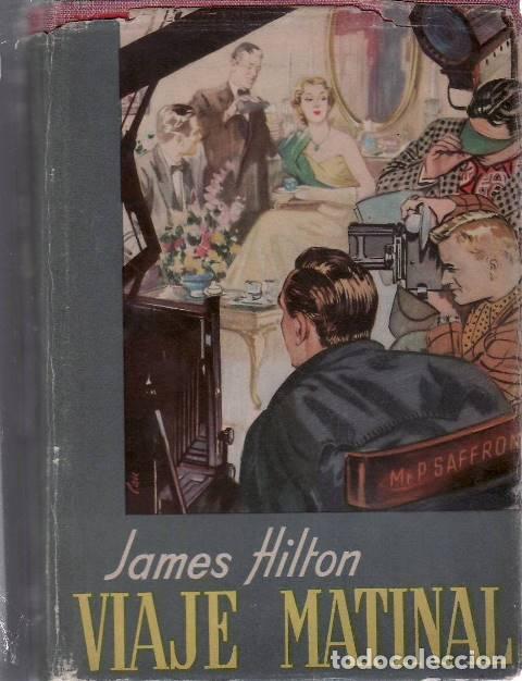 Libros: HILTON, James.- - Viaje matinal. Novela. - Foto 1