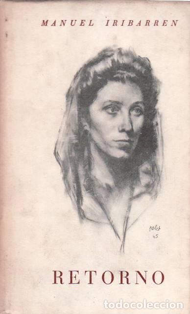 Libros: IRIBARREN, Manuel.- - Retorno. Novela. - Foto 1