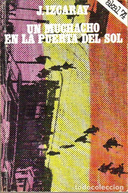 Libros: IZCARAY, Jes&uacute;s.- - Un muchacho en la Puerta del Sol. Novela. - Foto 1