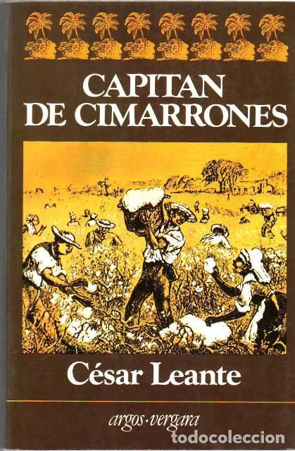 Libros: LEANTE, C&eacute;sar.- - Capit&aacute;n de Cimarrones. Novela. - Foto 1