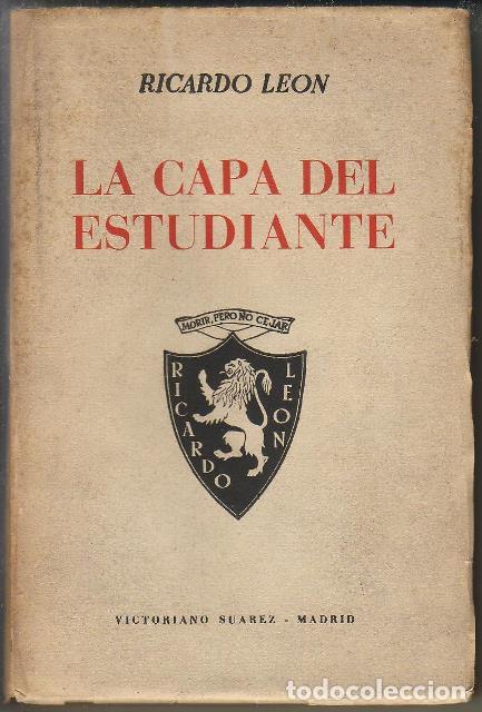 Libros: LEON, Ricardo.- - La capa del estudiante. (P&aacute;ginas de la juventud). - Foto 1