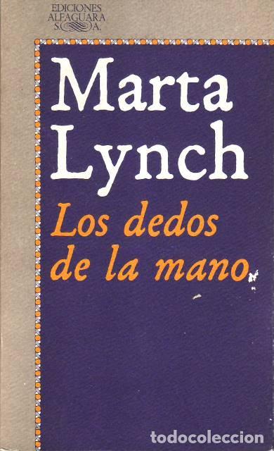 Libros: LYNCH, Marta.- - Los dedos de la mano. Novela. - Foto 1