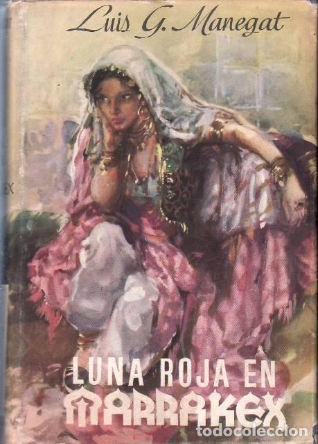 Libros: MANEGAT, Luis G.- - Luna roja en Marrakex. - Foto 1