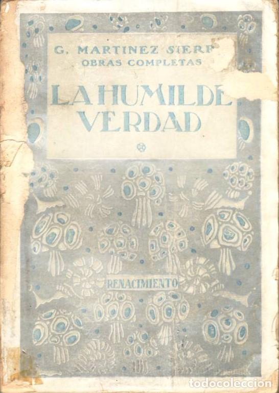 Libros: MARTINEZ SIERRA, G.- - La humilde verdad. - Foto 1