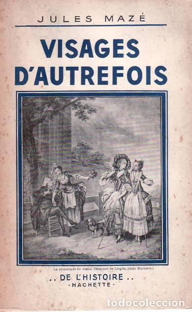 Libros: MAZ&Eacute;, Jules.- - Visages d`autrefois. Texto en franc&eacute;s. - Foto 1