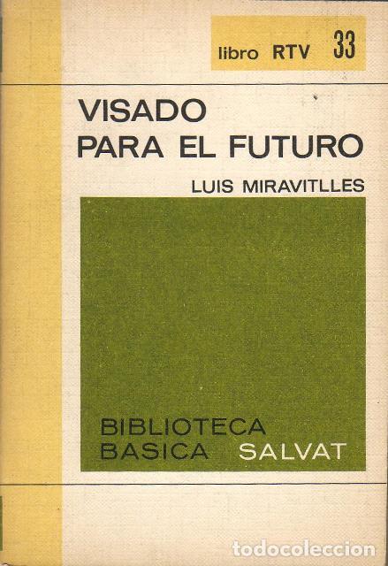 Libros: MIRATVILLES, Luis.- - Visado para el futuro. - Foto 1