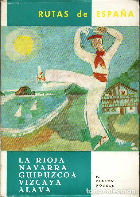 B&uuml;cher: NONELL, Carmen.- - Rutas de Espa&ntilde;a, X: La Rioja, Navarra, Guip&uacute;zcoa, Vizcaya, &Aacute;lava.