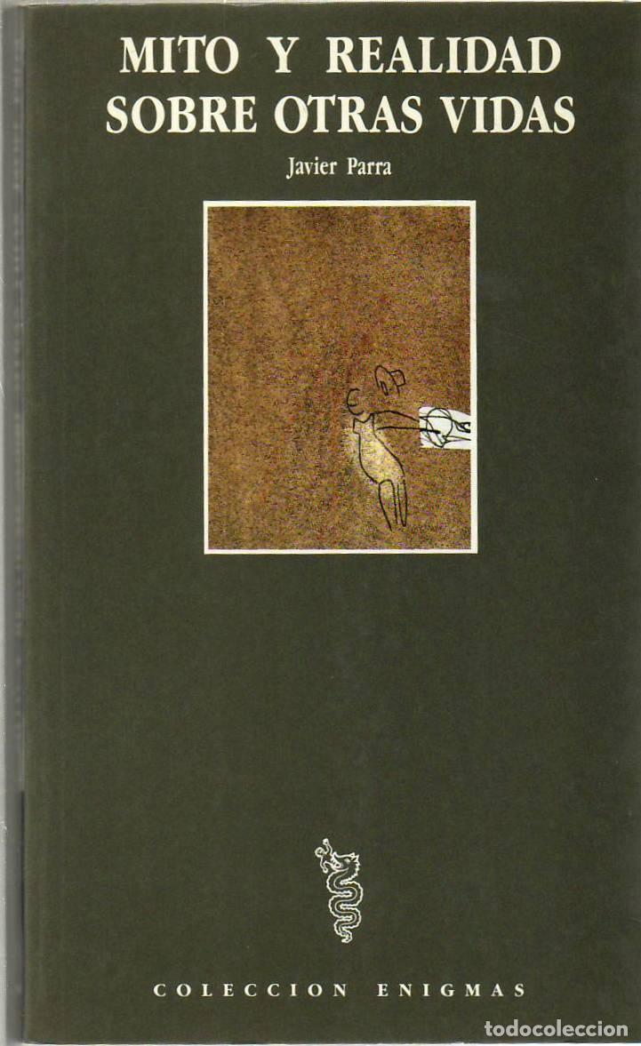Libros: PARRA, Javier.- - Mito y realidad sobre otras vidas. - Foto 1