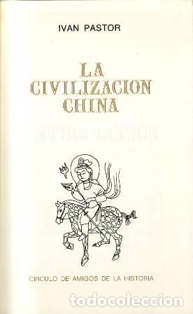 Libros: PASTOR, Iv&aacute;n.- - La civilizaci&oacute;n china. - Foto 1