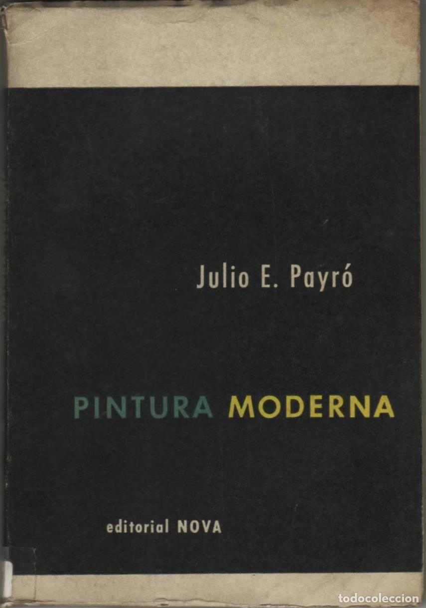 Libros: PAYRO, Julio E.- - Pintura moderna. - Foto 1