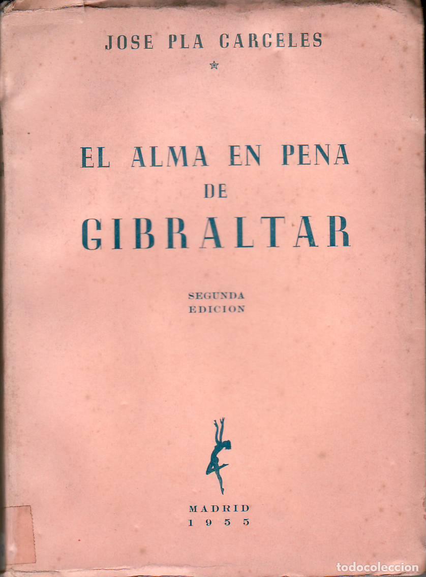 Libros: PLA CARCELES, Jos&eacute;.- - El alma en pena de Gibraltar. - Foto 1