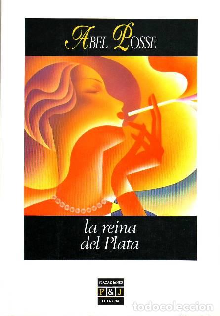 Libros: POSSE, Abel.- - La reina del Plata. Novela. - Foto 1