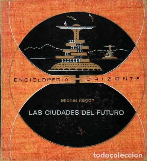 Libros: RAGON, Michael.- - Las ciudades del futuro. - Foto 1