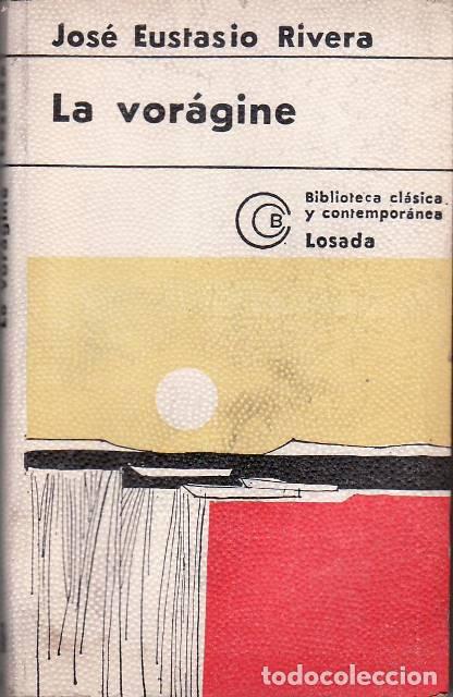 Libros: RIVERA, Jos&eacute; Eustasio.- - La Vor&aacute;gine. Novela. - Foto 1