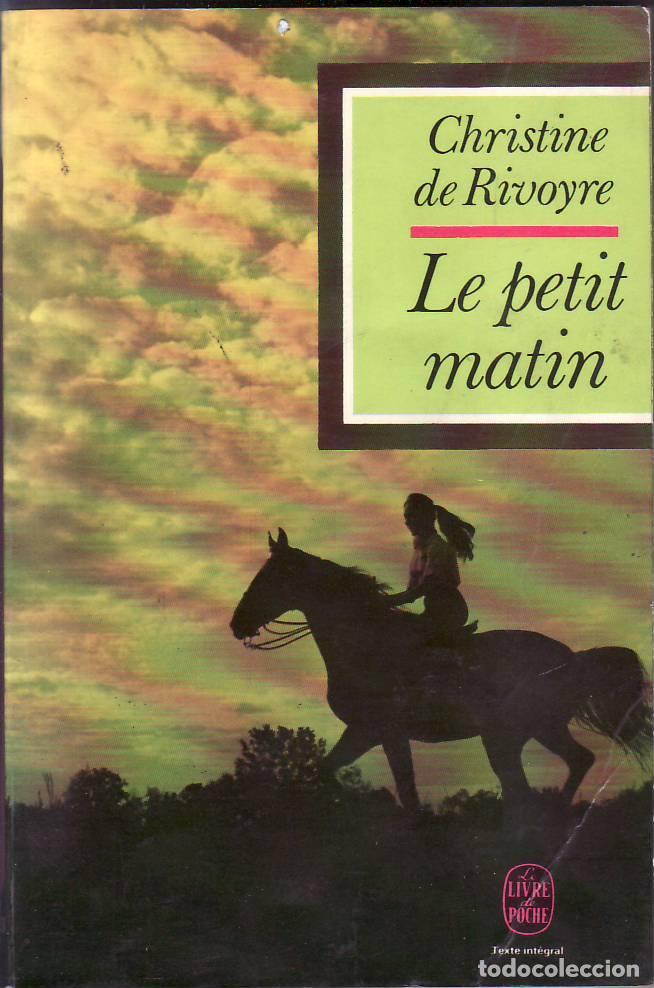 Libros: RIVOYRE, Christine de.- - Le petit matin. Texto en franc&eacute;s. - Foto 1