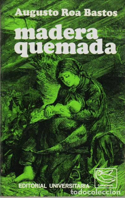 Libros: ROA BASTOS, Augusto.- - Madera quemada. Cuentos. - Foto 1