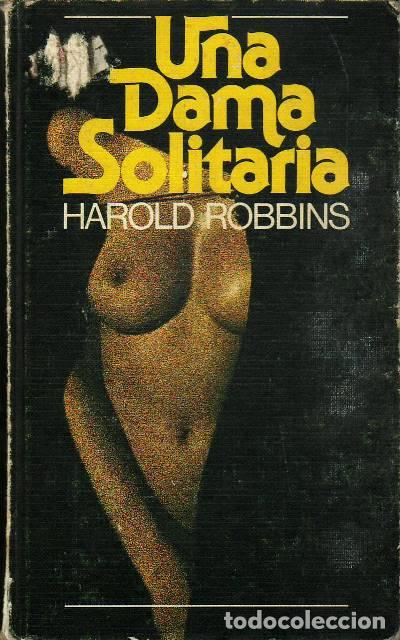 Libros: ROBBINS, Harold.- - Una dama solitaria. Novela. - Foto 1