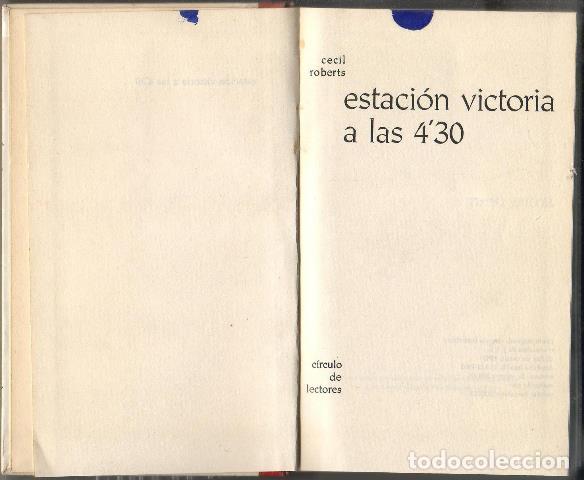 Libros: ROBERTS, Cecil.- - Estaci&oacute;n Victoria a las 4'30. Novela.