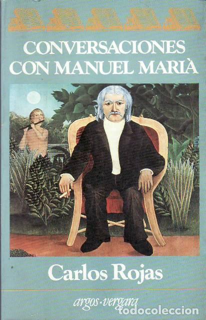 Libros: ROJAS, Carlos.- - Conversaciones con Manuel Mar&iacute;a. - Foto 1