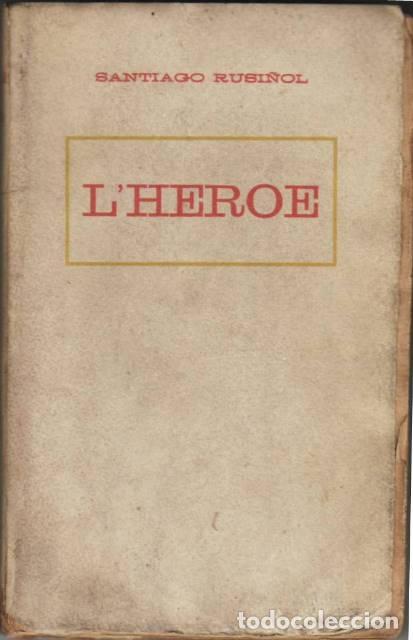 Libros: RUSI&Ntilde;OL, Santiago.- - L&acute;heroe. Teatro. - Foto 1