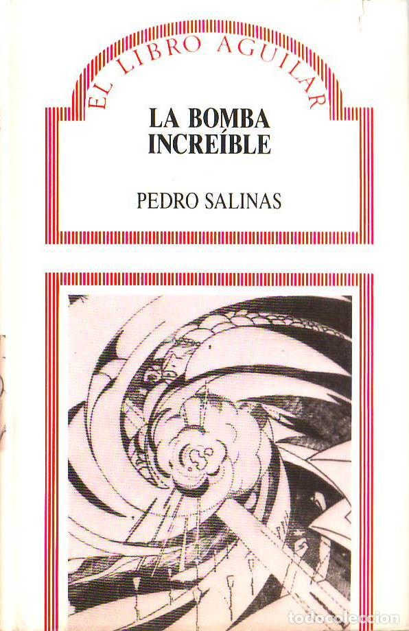 Libros: SALINAS, Pedro.- - La bomba incre&iacute;ble. (Fabulaci&oacute;n). - Foto 1