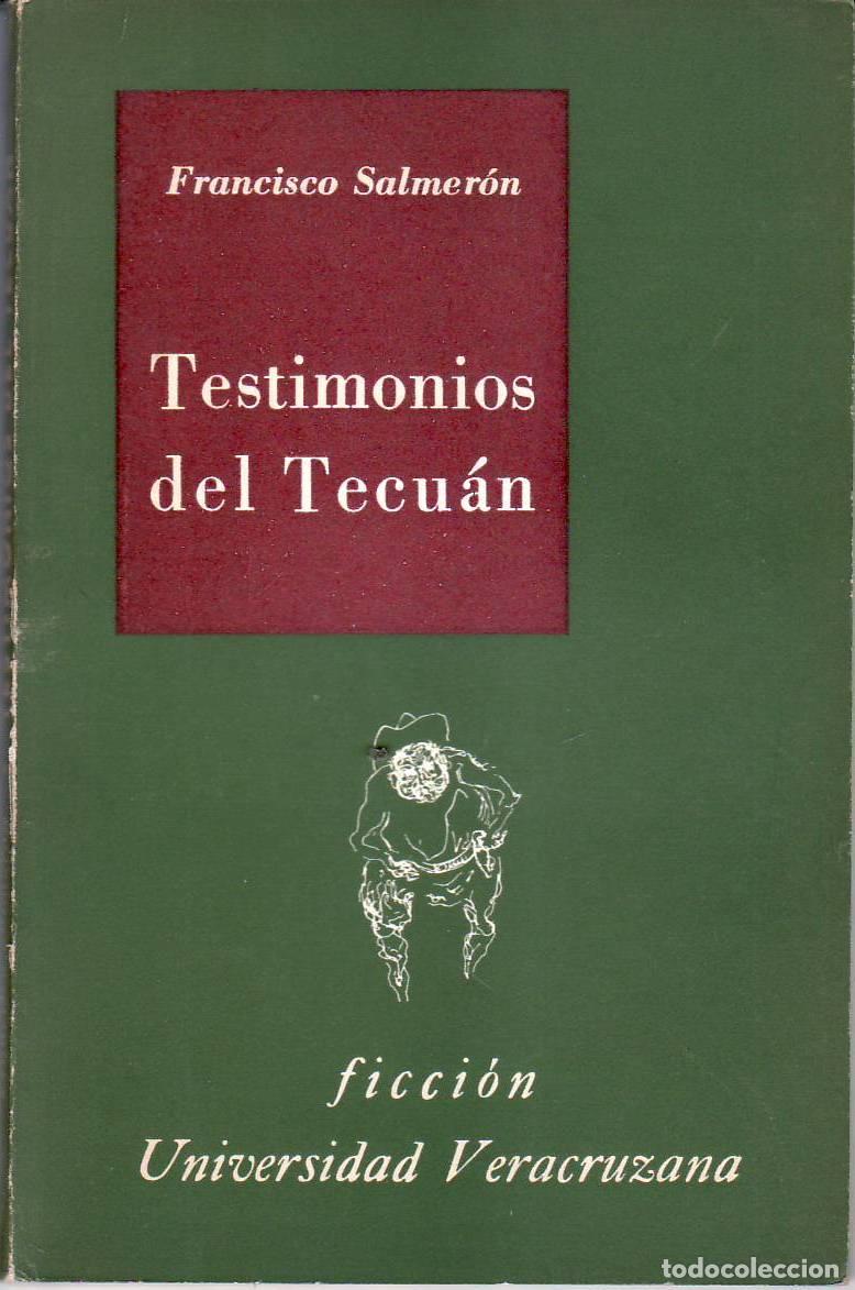 Libros: SALMER&Oacute;N, Francisco.- - Testimonios de Tecu&aacute;n. - Foto 1