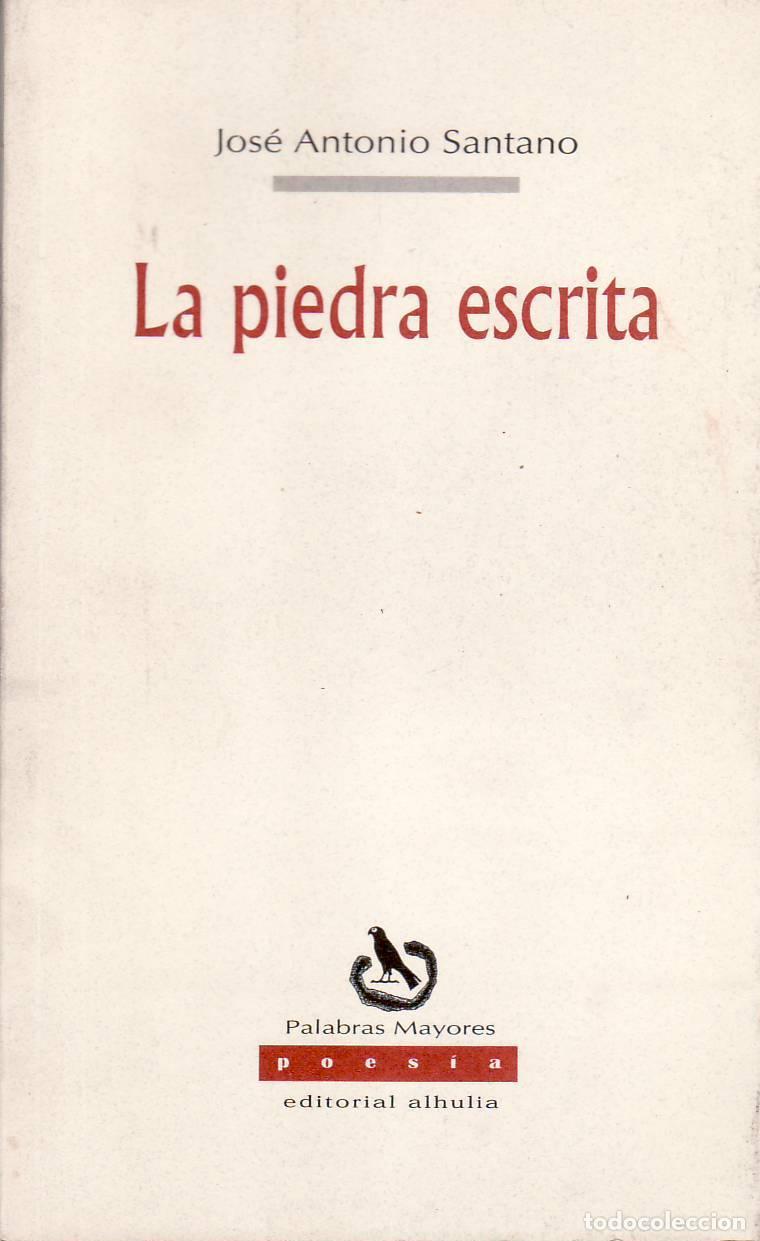 Libros: SANTANO SERRANO, Jos&eacute; Antonio.- - La piedra escrita. - Foto 1