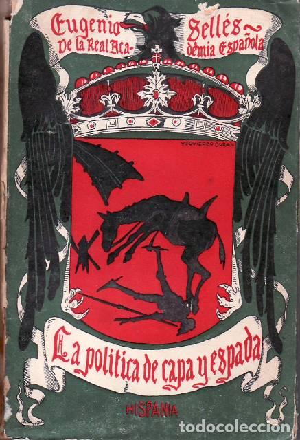 Libri di seconda mano: SELLES, Eugenio.- - La pol&iacute;tica de capa y espada.