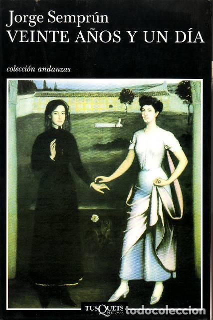 Libros: SEMPR&Uacute;N, Jorge.- - Veinte a&ntilde;os y un d&iacute;a. Novela. - Foto 1