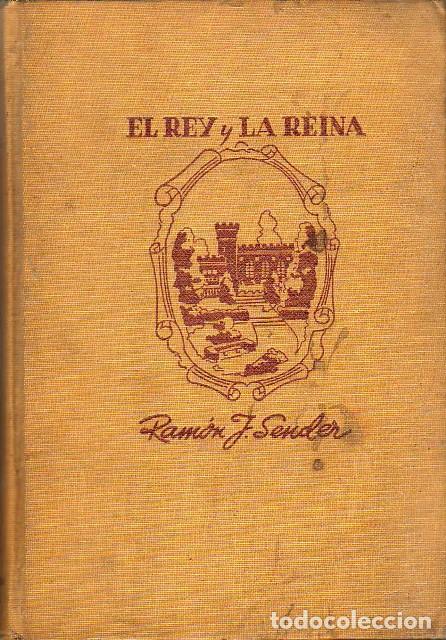 Libros: SENDER, Ram&oacute;n J.- - El rey y la reina. Novela. - Foto 1