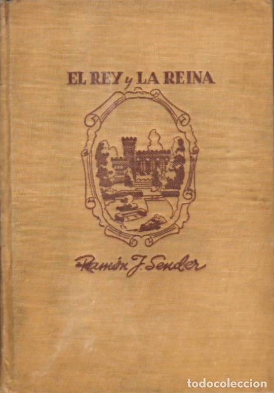 Libros: SENDER, Ram&oacute;n J.- - El rey y la reina. Novela. - Foto 1