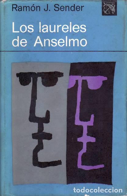 Libros: SENDER, Ram&oacute;n, J.- - Los laureles de Anselmo. Novela. - Foto 1
