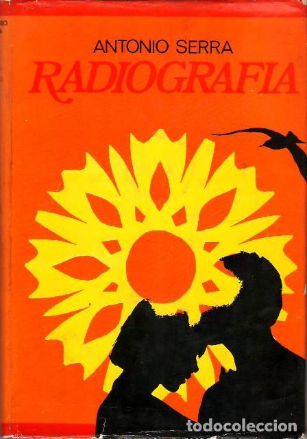 Libros: SERRA, Antonio.- - Radiograf&iacute;a. Novela. - Foto 1