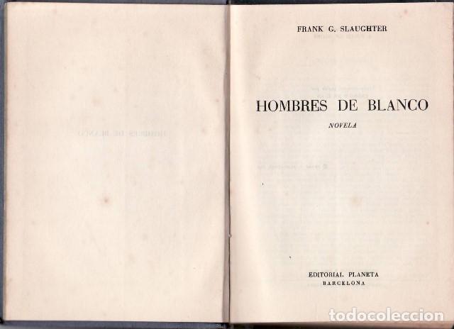 Libros: SLAUGHTER, Frank.- - Hombres de blanco. Novela. - Foto 1