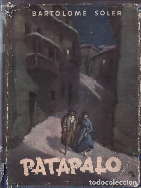 Libros: SOLER, Bartolom&eacute;.- - Patapalo. Novela. - Foto 1