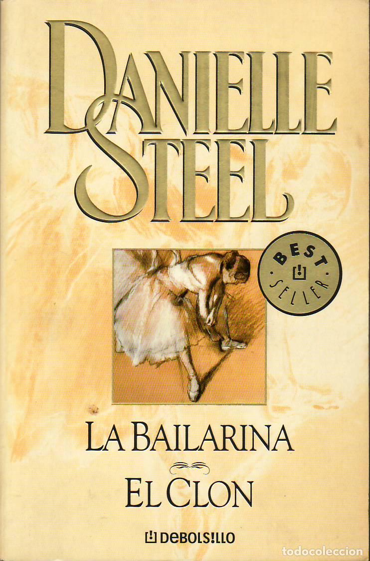 Libros: STEEL, Danielle.- - La bailarina. El clon. Novela. - Foto 1