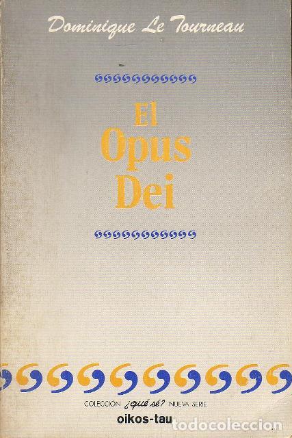 Libros: TOURNEAU, Dominique le.- - El Opus Dei. - Foto 1