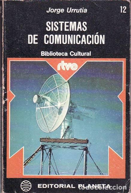 Libros: URRUTIA, Jorge.- - Sistemas de comunicaci&oacute;n. - Foto 1