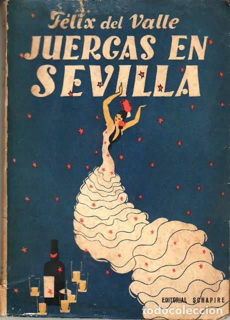 Libros: VALLE, F&eacute;lix del.- - Juergas en Sevilla. - Foto 1