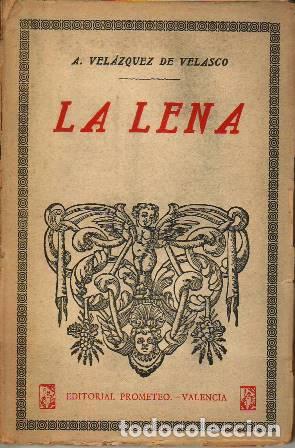 Libros: VELAZQUEZ DE VELASCO, A.- - La lena. - Foto 1