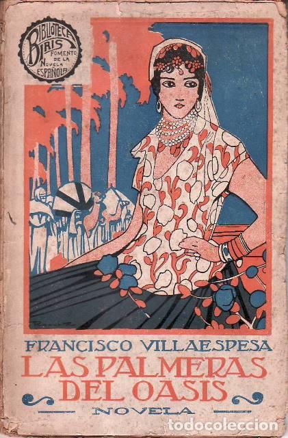 Libros: VILLAESPESA, Francisco.- - Las palmeras del oasis. Novela. - Foto 1