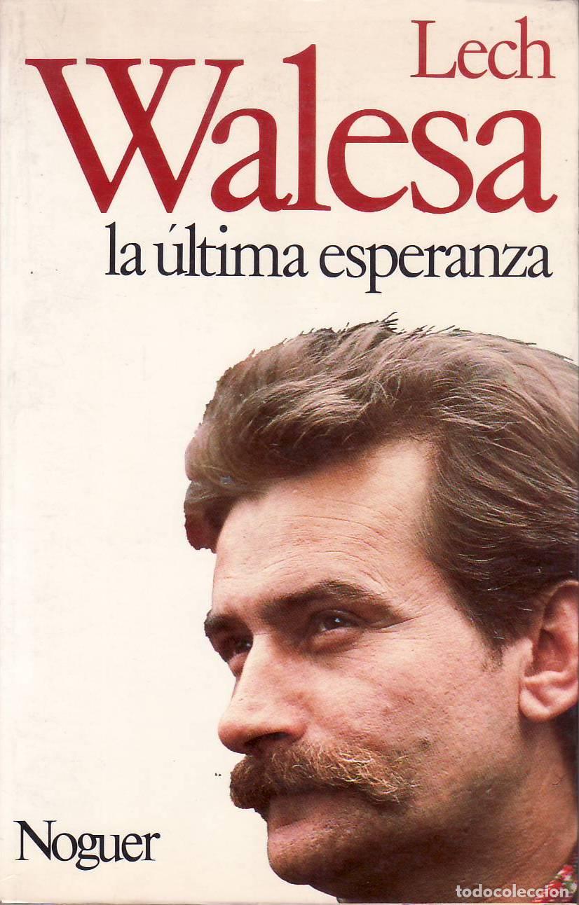 Libros: WALESA, Lech.- - La &uacute;ltima esperanza. - Foto 1