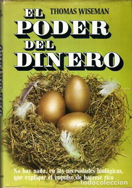Libros: WISEMAN, Thomas.- - El poder del dinero. No hay que explique, en las necesidades biol&oacute;gicas, el impu - Foto 1