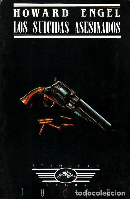 Libros: ENGEL, Howard.- - Los suicidas asesinados. - Foto 1