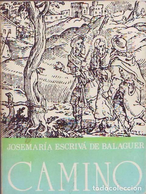 Libros: ESCRIV&Aacute; DE BALAGUER, Jos&eacute; Mar&iacute;a.- - Camino. - Foto 1